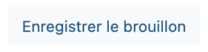 enregisrer brouillon